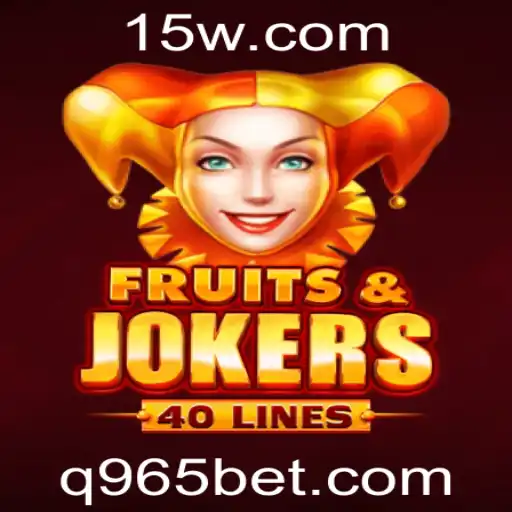 Descubra o Empolgante Mundo de FruitsAndJokers40 no 965bet