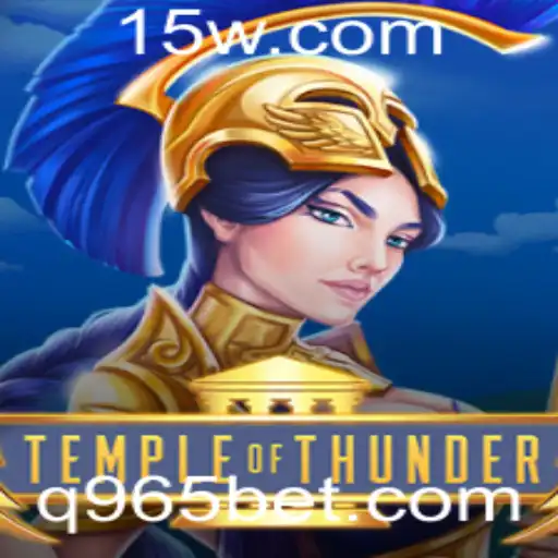 Desvendando o Jogo TempleofThunder: Aventura e Estratégia na Plataforma 965bet